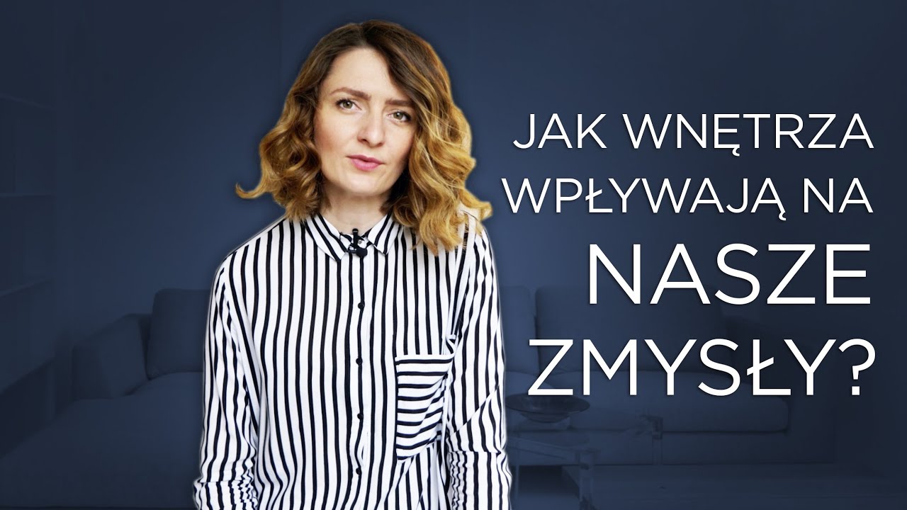 VLOG #25 - Wnętrza działają na nasze zmysły