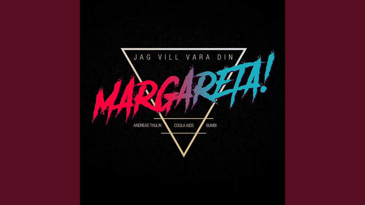 Jag vill vara din, Margareta (feat. Andreas Thulin & Bumbi)