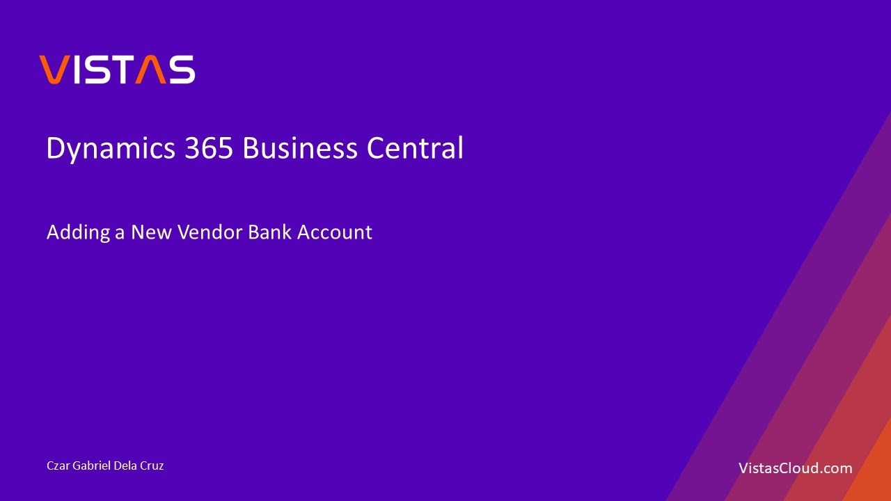 Dynamics 365 Business Central - Adding a New Vendor Bank Account