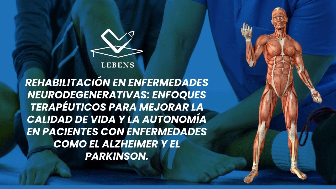 REHABILITACIÓN EN ENFERMEDADES NEURODEGENERATIVAS