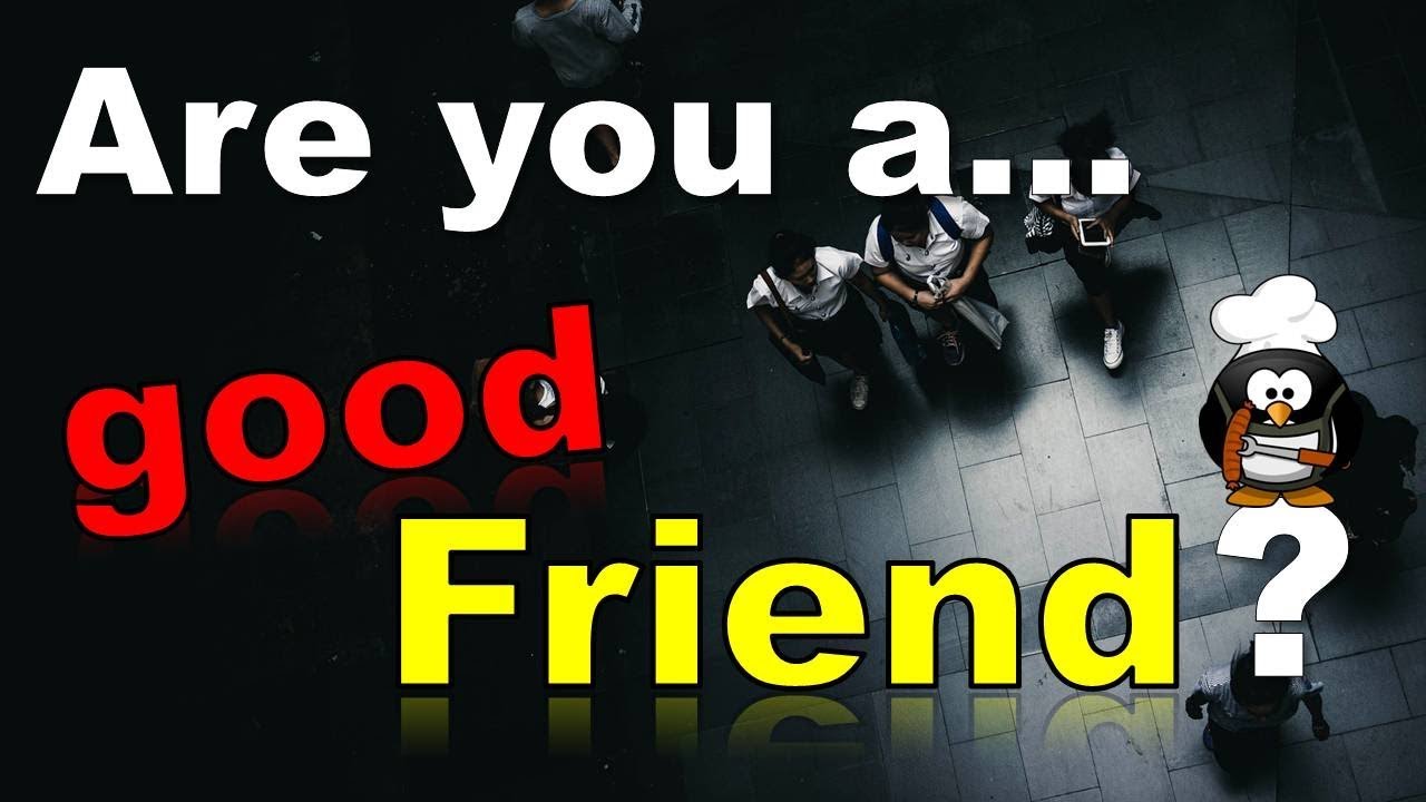 ✔ Are You A Good Friend? - Personality Test
