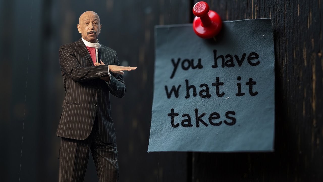You Have What It Takes