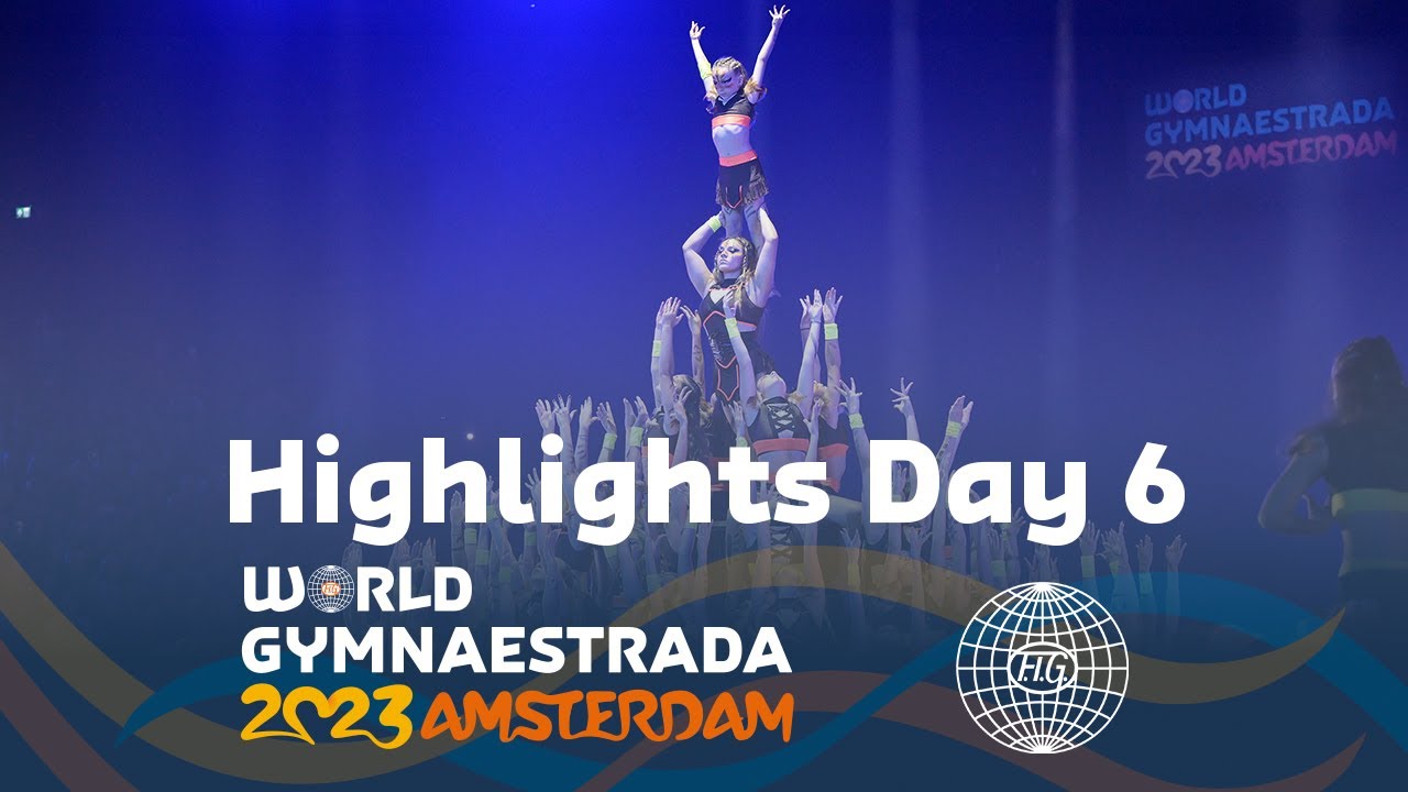 World Gymnaestrada Amsterdam 2023 – Highlights Day 6