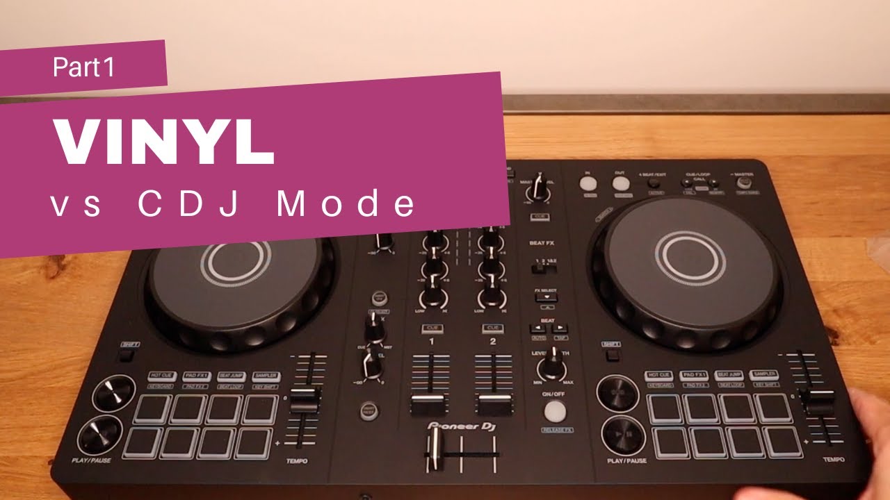 DJing For Complete Beginners Part 1: Vinyl vs CDJ Mode