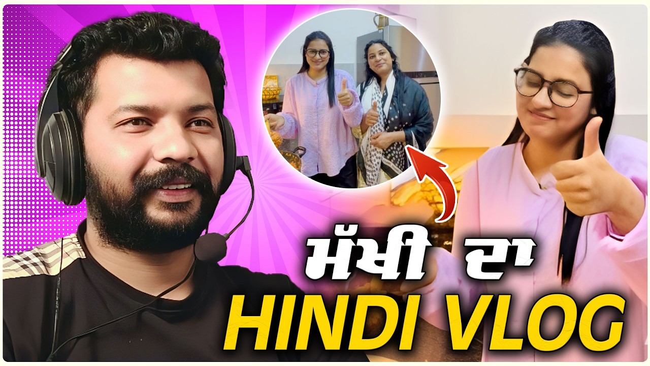 HINDI KE CHIBB KADD DYE....😋😆 MAKHI DA HINDI VLOG 😂🤣 GARMI CH GAJRELA 🙄 THE TIME PASS SHOW EP-01