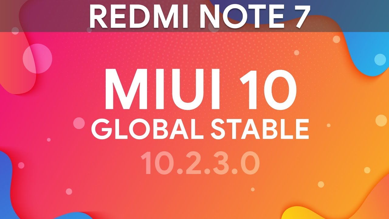 MIUI 10 GLOBAL STABLE 10.2.3.0 ДЛЯ REDMI NOTE 7 - ОБЗОР ПРОШИВКИ