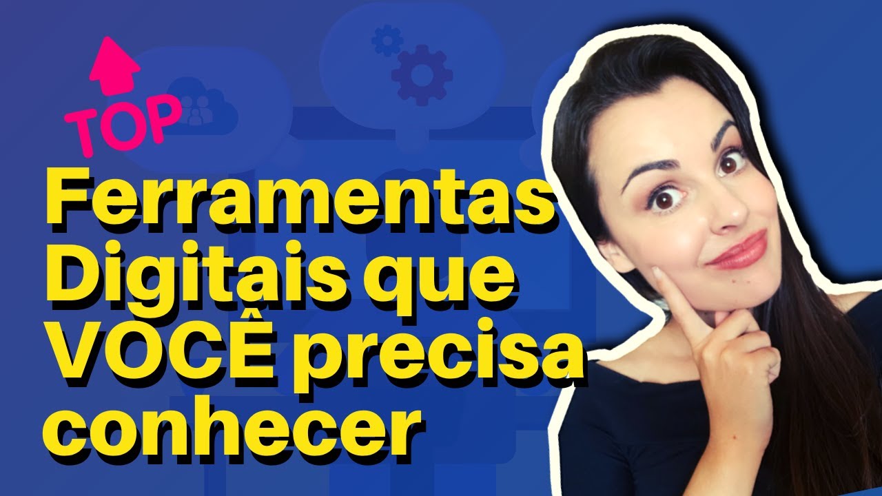 FERRAMENTAS DIGITAIS que VOC&Ecirc; precisa CONHECER