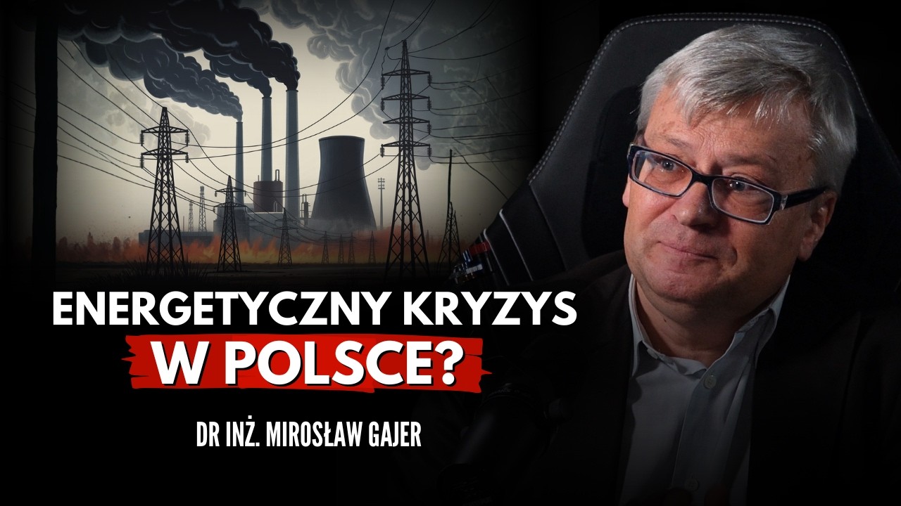 Czy w Polsce zabraknie prądu? Ekspert ujawnia kulisy energetyki! Dr Inż. Mirosław Gajer