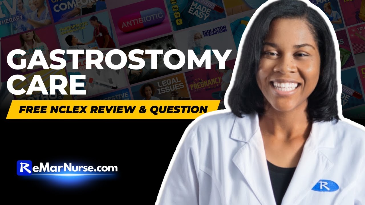 Gastrostomy Care Nursing & NCLEX Review