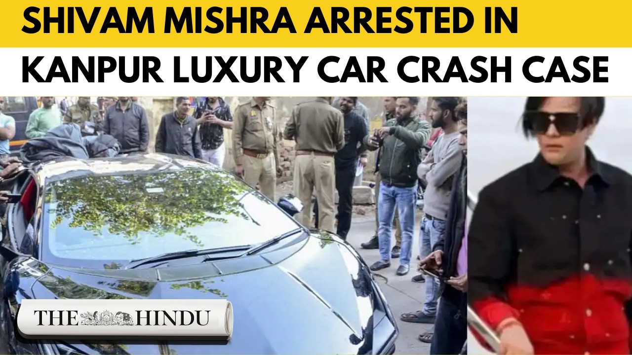 Luxury car crash in Kanpur: Shivam Mishra arrested