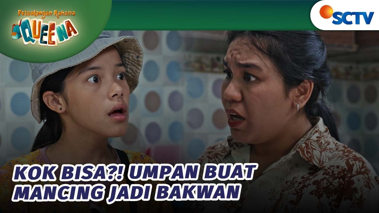 YAH! Umpan Buat Mancing Luna Dibikin Jadi Bakwan?! | Petualangan Rahasia Queena - Episode 11