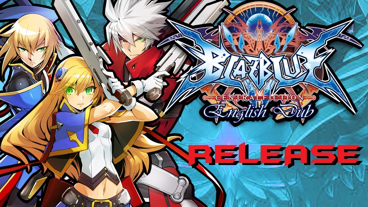 BlazBlue Central Fiction True English Dub Mod Release