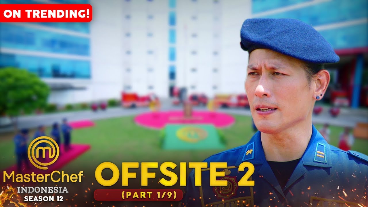 Tim Merah & Tim Biru Ditantang Masak Untuk Anggota Damkar | Offsite 2 (1/9) | MASTERCHEF INDONESIA