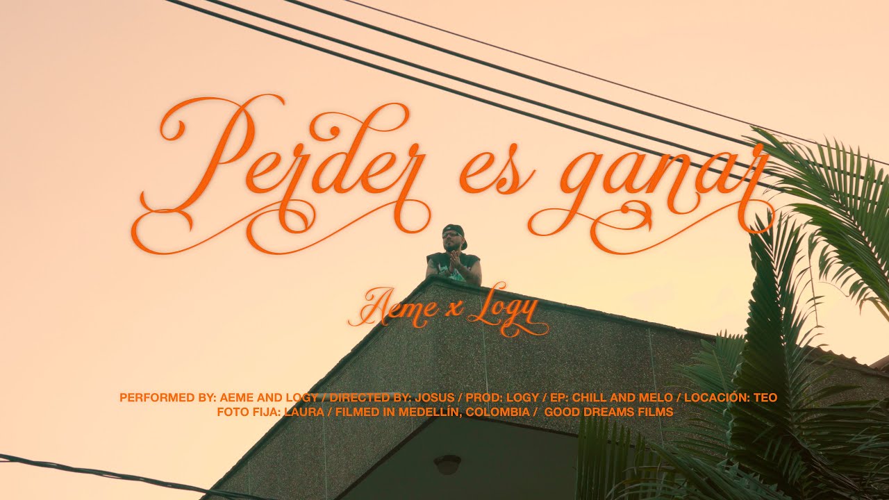 AEME Ft Logy - Perder Es Ganar  (Video Oficial)