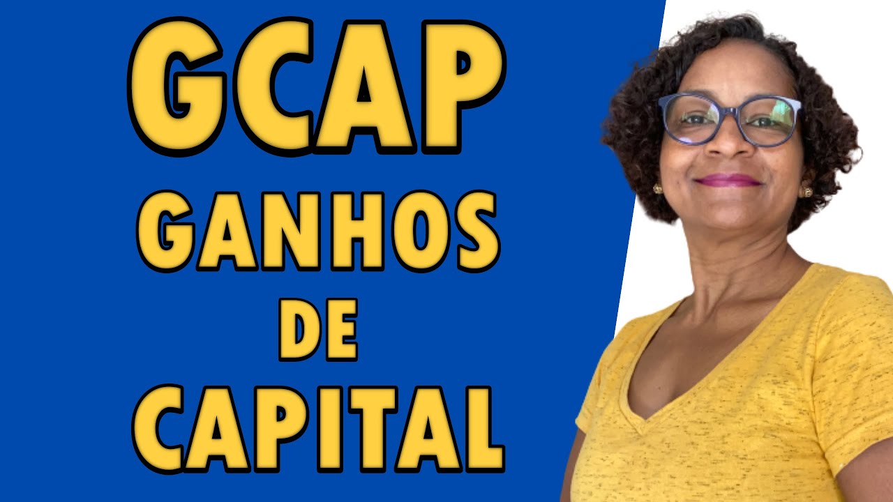 GCAP - Declara&ccedil;&atilde;o de Ganhos de Capital