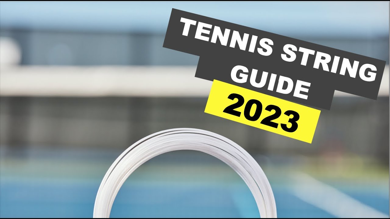 Tennis String Guide 2023