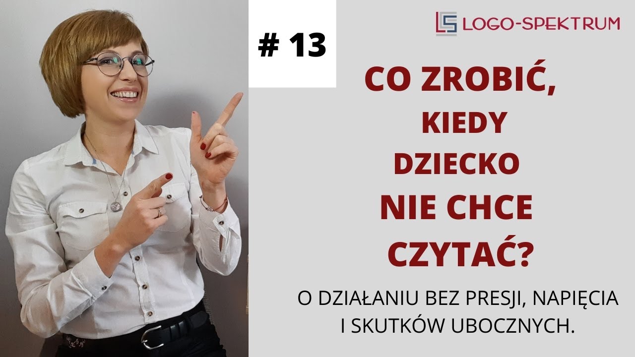 CO ZROBIĆ, KIEDY DZIECKO NIE CHCE CZYTAĆ?