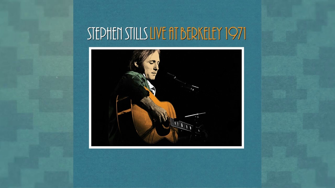Stephen Stills Live At Berkeley 1971 One-Click w/ Full Album Art)