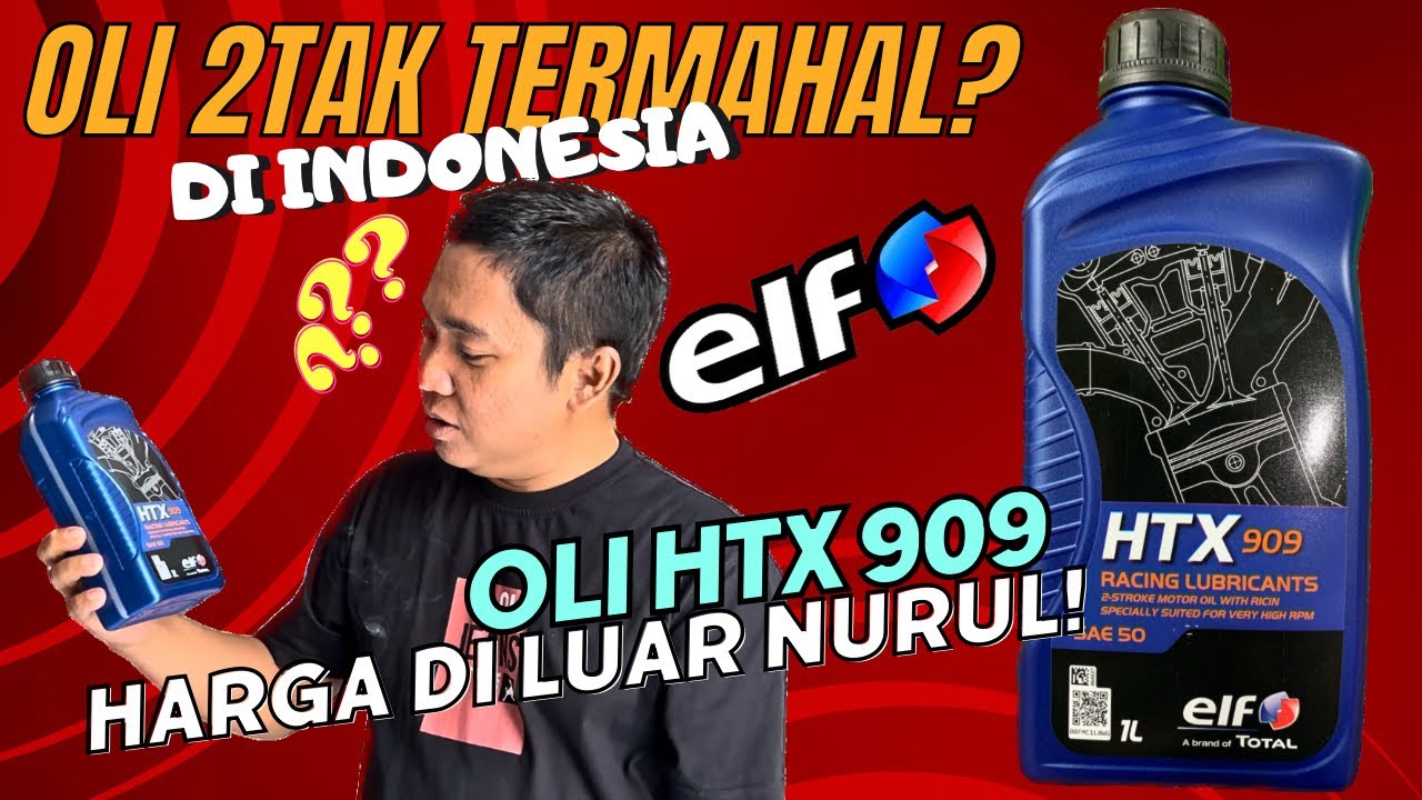 OLI 2TAK TERMAHAL DI INDONESIA. OLI ELF HTX 909 RACING