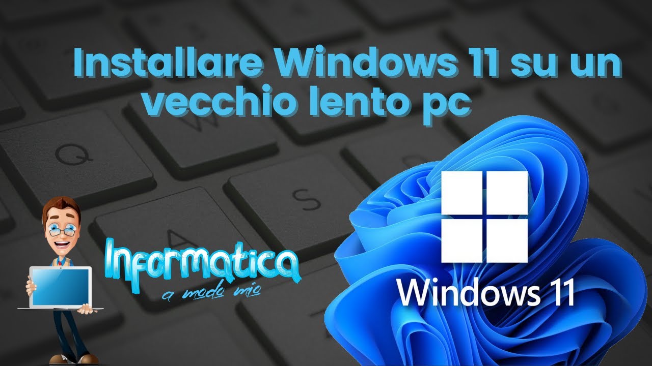 Installare Windows 11 su un vecchio lento pc - Tiny 11