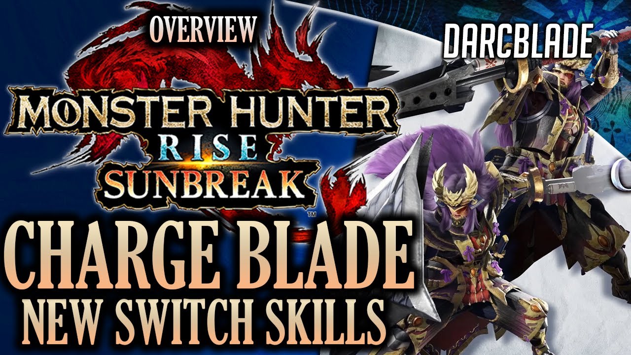 MIXUPS FOR DAYS! NEW CHARGE BLADE SWITCH SKILLS : MONSTER HUNTER RISE SUNBREAK