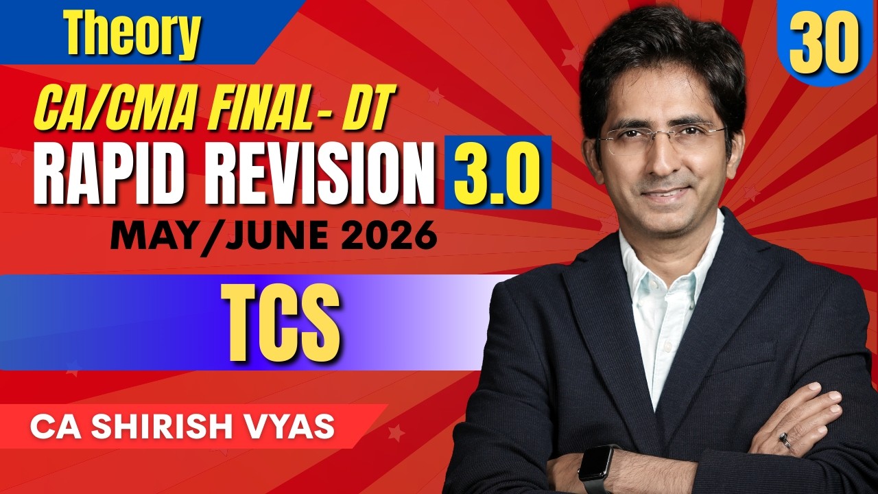 RAPID REVISION 3.0 | CA/CMA FINAL MAY/JUN 26 I LEC 26 | CA SHIRISH VYAS