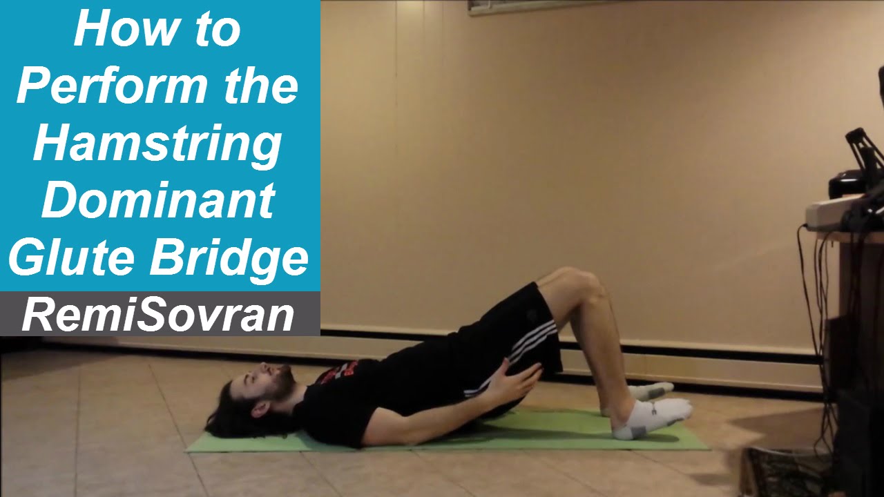 How to Perform the Hamstring Dominant Glute Bridge (Tips and Coaching Cues)