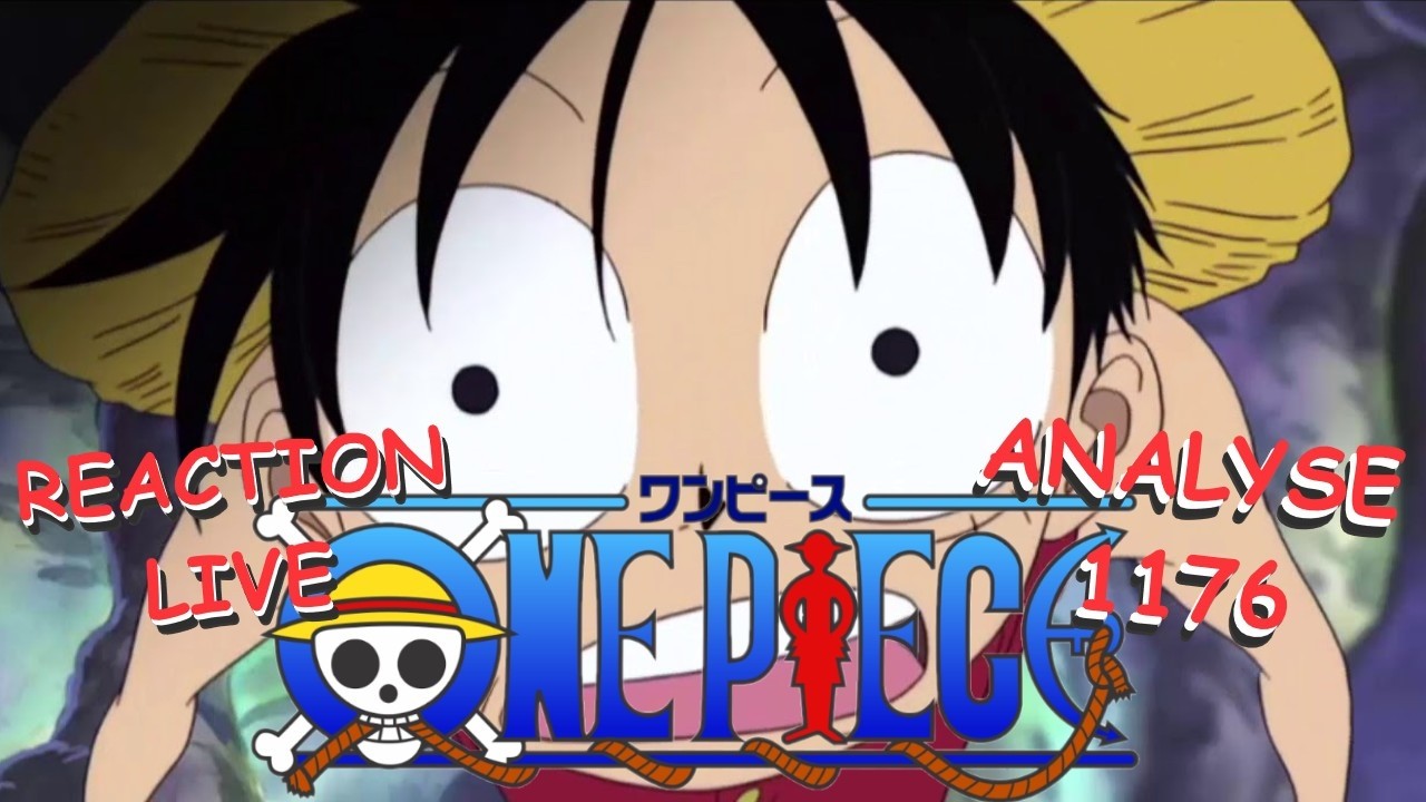 Réaction Live et Analyse du Chapitre 1176 de ONE PIECE !