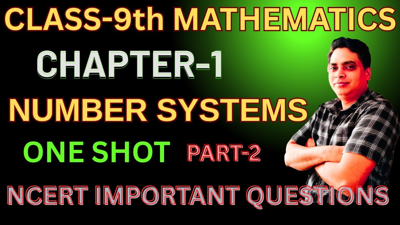 Class 9 Maths Chapter 1 | Number System Full Chapter in One Shot | New NCERT Solutions