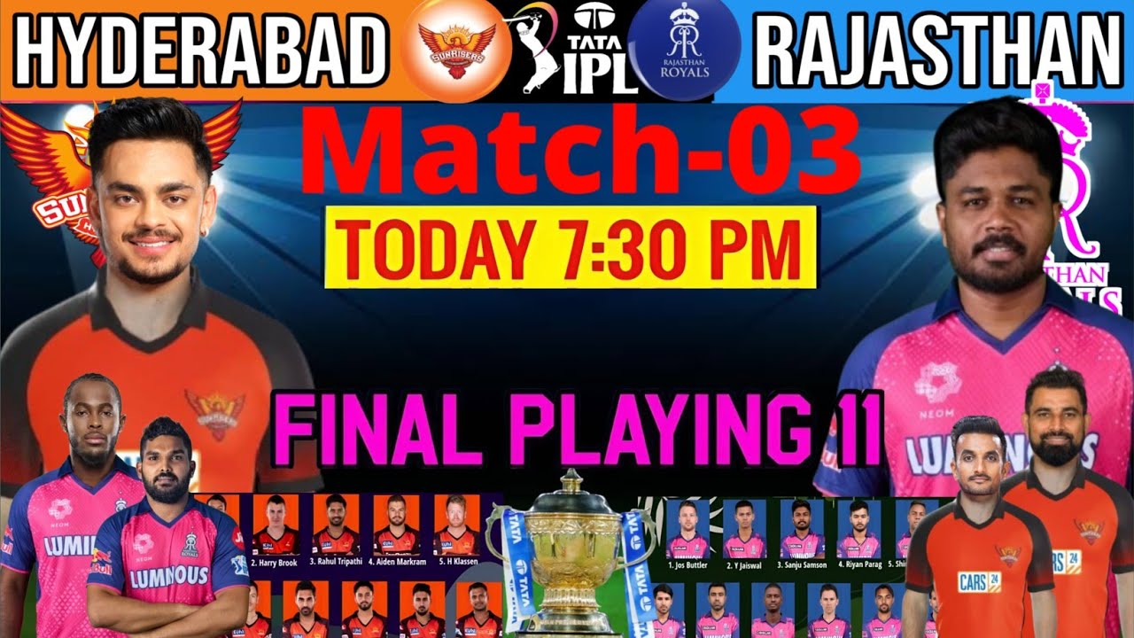 IPL 2025 | Hyderabad vs Rajasthan Match Playing 11 | SRH vs RR Playing 11 2025