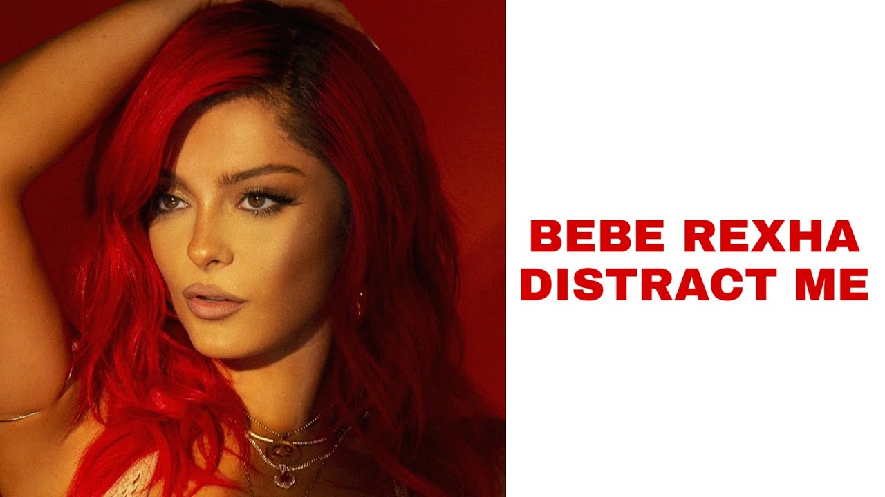 Bebe Rexha - Distract Me (Lyrics)