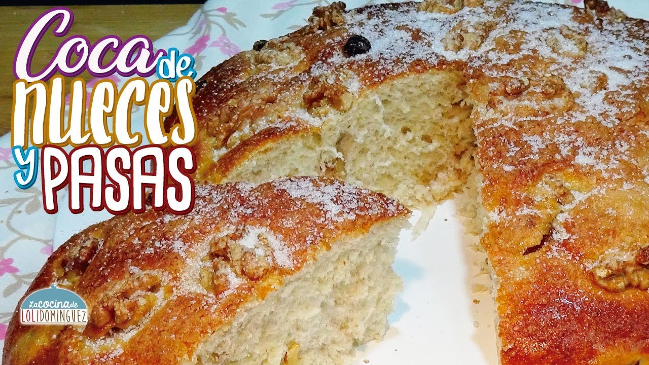 Coca de nueces y pasas o pan dulce de nueces y pasas - Receta tradicional - Loli Domínguez