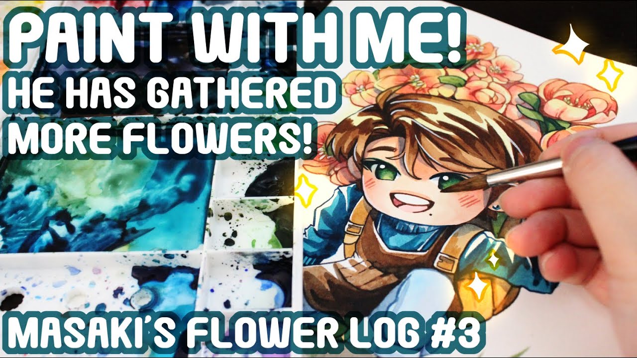 Paint With Me! |Masaki's Flower Log # 3|