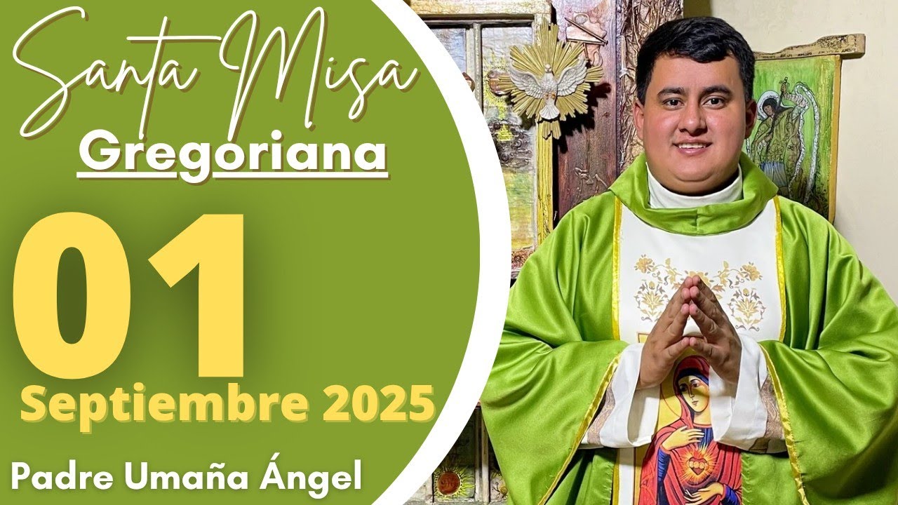 SANTA MISA DE HOY | Con el Padre Uma&ntilde;a &Aacute;ngel / 1 de Septiembre 