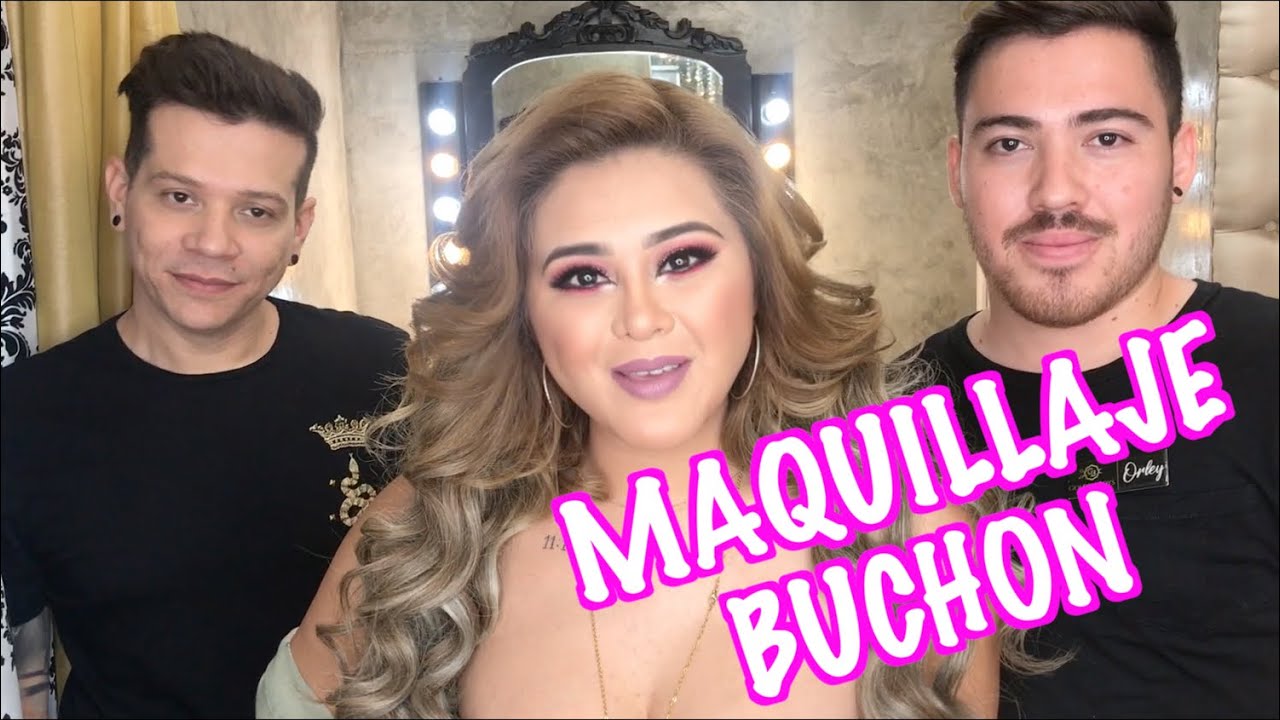 TUTORIAL MAQUILLAJE BUCHÓN