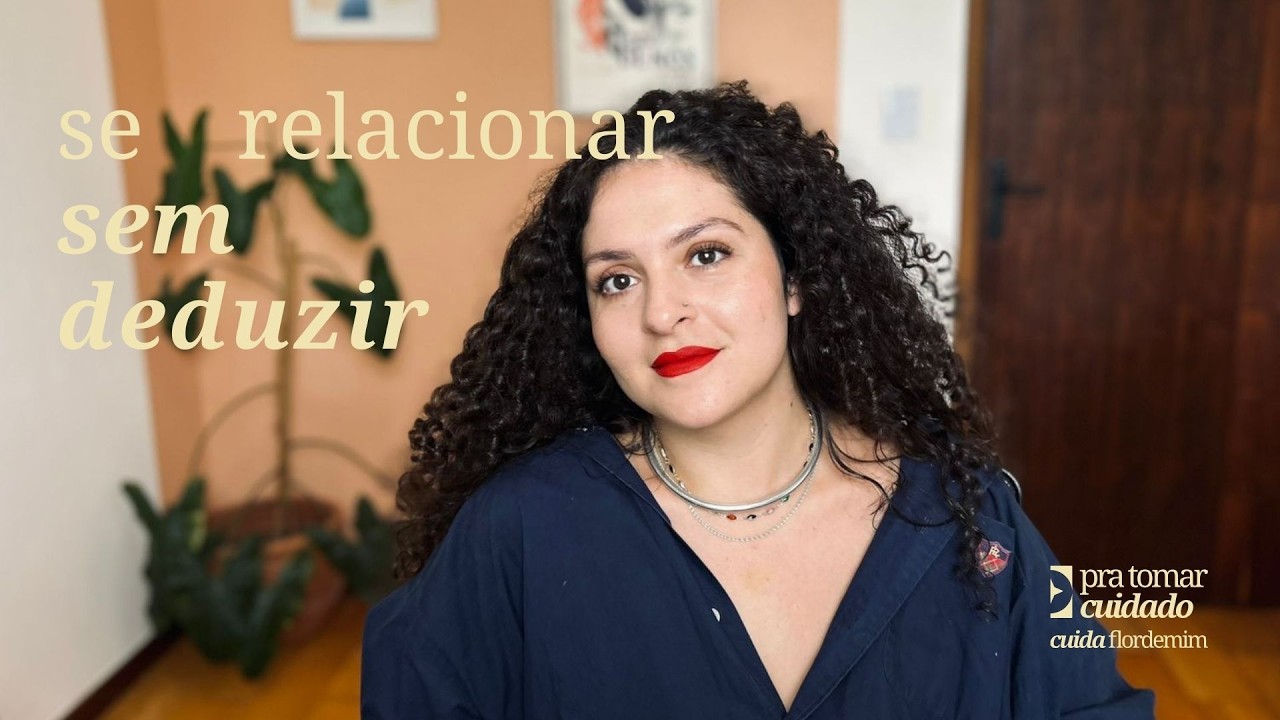 aprender a se relacionar sem deduzir