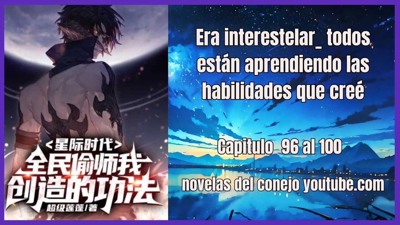Todos están aprendiendo las habilidades que creé cap 96 100  de la madriguera de novelas del conejo
