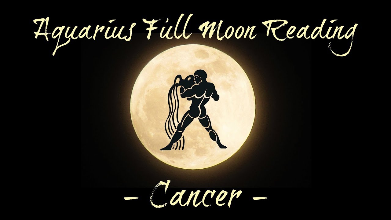 Cancer ~ Coming out of darkness! ~ Aquarius Full Moon Reading