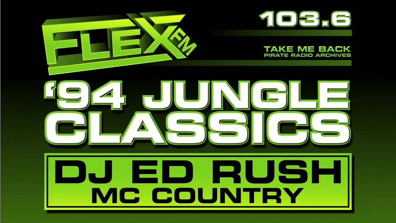 Ed Rush & MC Country | '94 Jungle Classics | Flex FM 103.6 (London)