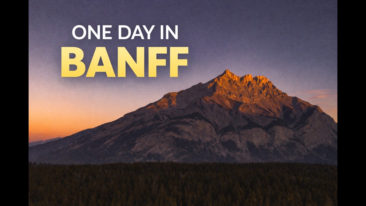 One Day in Banff |  First time in the Rockies