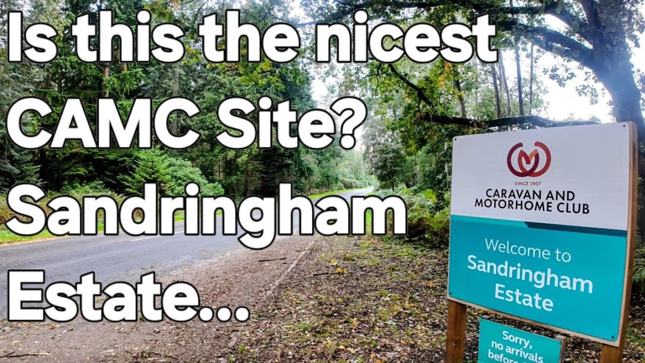 Is this the best caravan and motorhome club campsite?? Sandringham Estate.....