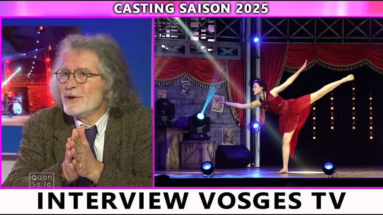 [INTERVIEW] CASTING du GRAND SHOW 2025 | Vosges TV