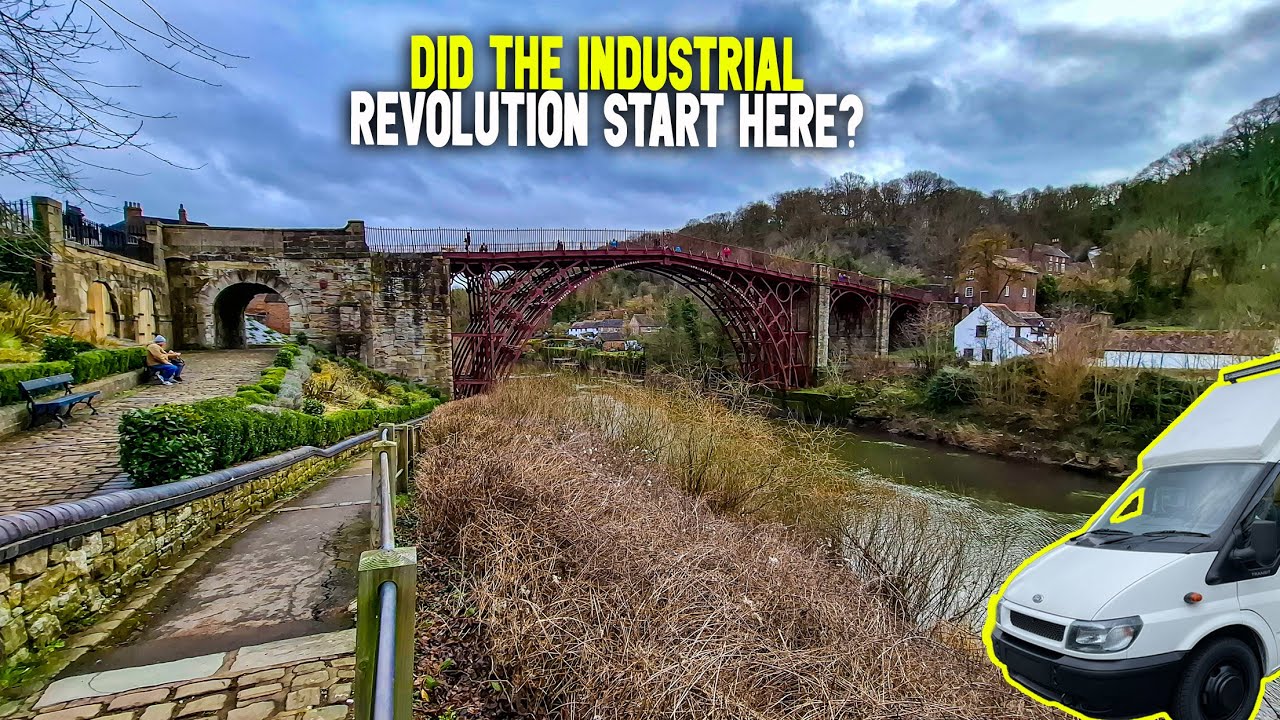 The BIRTHPLACE of the INDUSTRIAL REVOLUTION | IRONBRIDGE | SHROPSHIRE | UK #vanlife