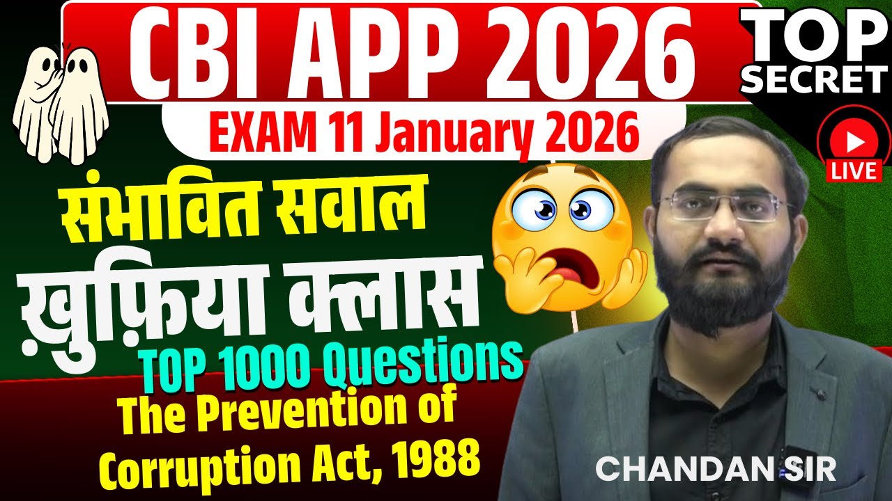 CBI APP 2025 | Most Expected 1000 Questions | The Prevention of Corruption Act, 1988 By Chandan Sir