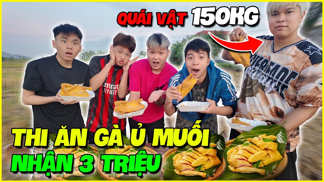 Văn Huỳnh | Thử Thách Thi Ăn Gà Ủ Muối Với Quái Vật Nặng 150Kg | Thắng Nhận 3 Triệu ???