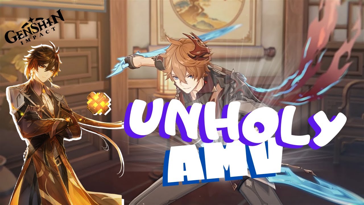 UNHOLY - [AMV] | GENSHIN IMPACT