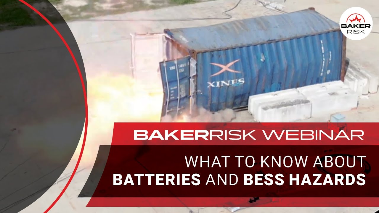 BakerRisk Webinar   What to Know About Batteries and Battery Energy Storage System Hazards
