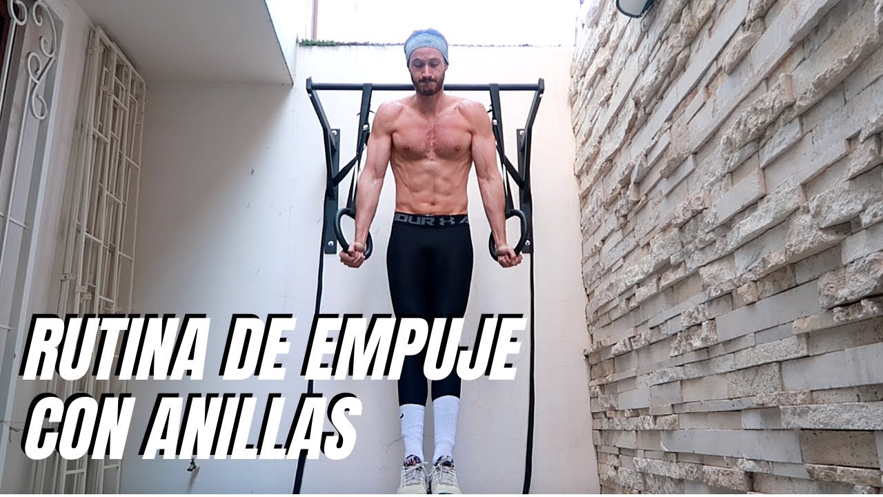 RUTINA DE EMPUJE CON ANILLAS (PECHO, HOMBRO Y TRÍCEPS)
