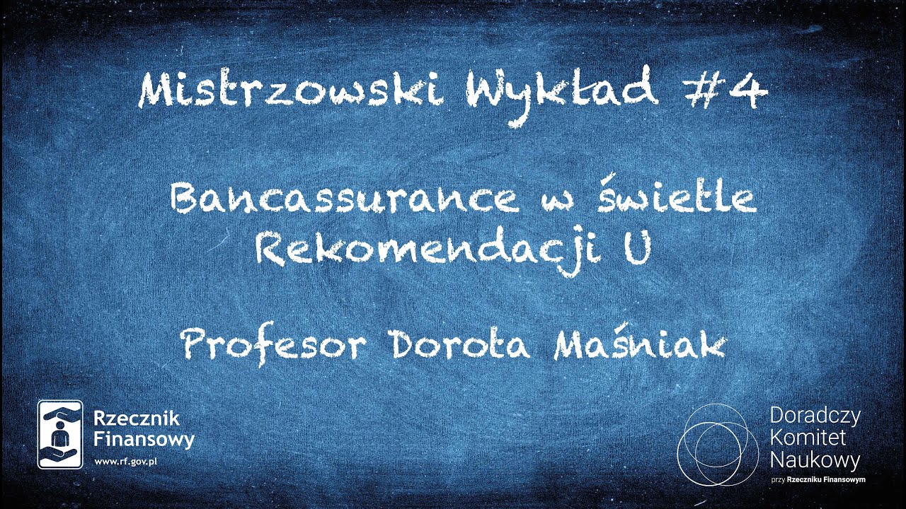 Bancassurance w świetle Rekomendacji U – Profesor  Dorota Maśniak | Wykłady mistrzowskie #4