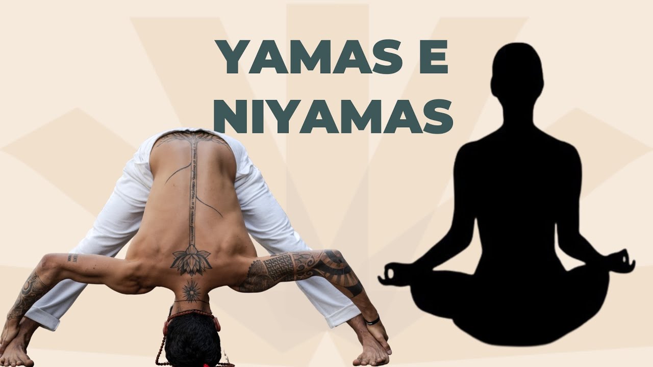 O Que São Os Yamas E Niyamas? | A ética por trás do Yoga